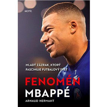 

Fenomén Mbappé: Mladý zázrak, ktorý fascinuje futbalový svet