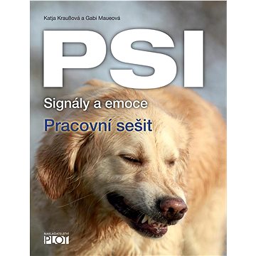 

Psi: Signály a emoce Pracovní sešit