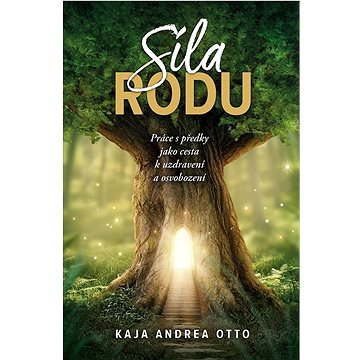 

Síla rodu: Práce s předky jako cesta k uzdravení a osvobození