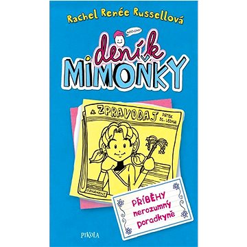 

Deník mimoňky Příběhy nerozumný poradkyně