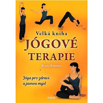 

Velká kniha jógové terapie: Jóga pro zdraví a jasnou mysl
