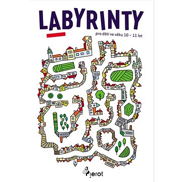 

Labyrinty: pro děti ve věku 10 - 11 let
