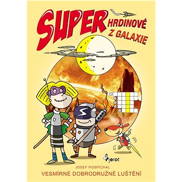 

Superhrdinové z Galaxie: Vesmírné dobrodružné luštění