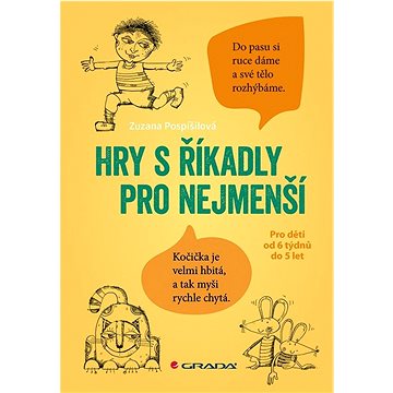 

Hry s říkadly pro nejmenší: Pro děti od 6 týdnů do 5 let
