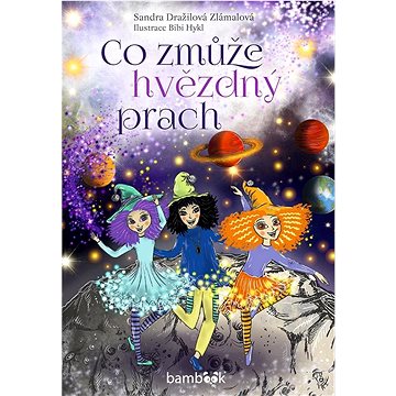 

Co zmůže hvězdný prach