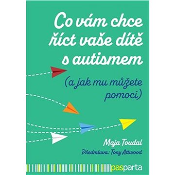 

Co vám chce říct vaše dítě s autismem