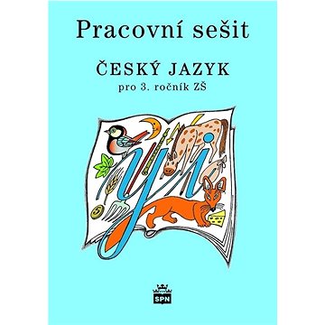 

Pracovní sešit Český jazyk pro 3.ročník ZŠ