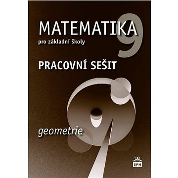 

Matematika 9 pro základní školy Geometrie Pracovní sešit