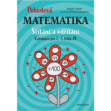 

Pohodová matematika Sčítání a odčítání: Cvičebnice pro 2.–5. třídu ZŠ