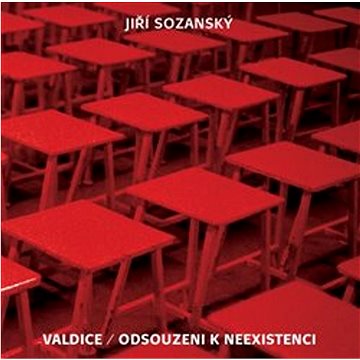 

Valdice / Odsouzeni k neexistenci