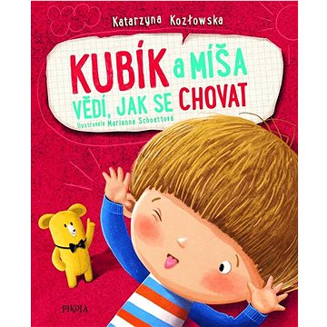 

Kubík a Míša vědí, jak se chovat