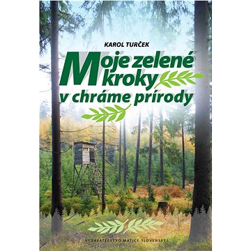 

Moje zelené kroky v chráme prírody