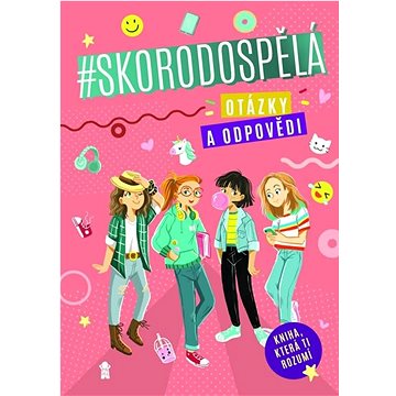 

Skorodospělá: Otázky a odpovědi