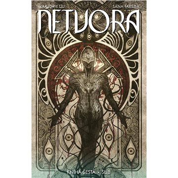 

Netvora: Kniha šestá Slib