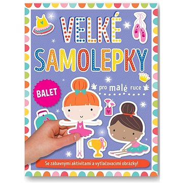 

Velké samolepky pro malé ruce Balet