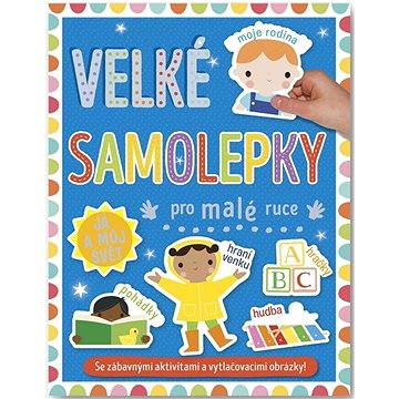

Velké samolepky pro malé ruce Já a můj svět