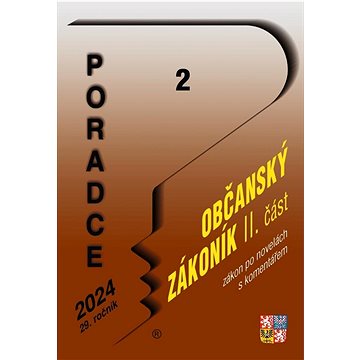 

Poradce 2/2024 – Občanský zákoník: II. část po novele s komentářem