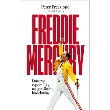 

Freddie Mercury: Důvěrné vzpomínky na geniálního hudebníka
