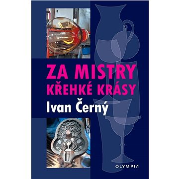 

Za mistry křehké krásy