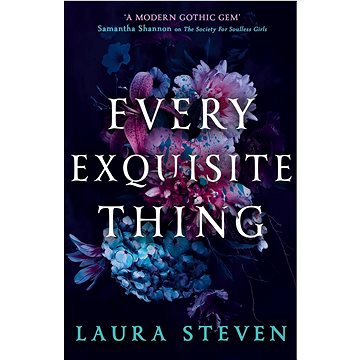 

EVERY EXQUISITE THING