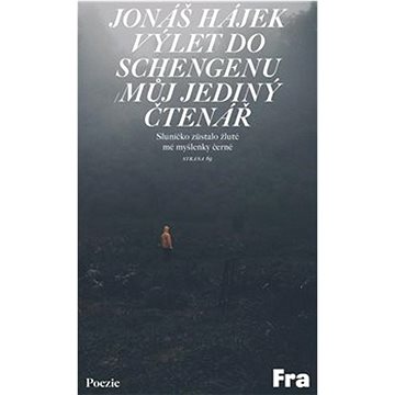 

Výlet do Schengenu / Můj jediný čtenář