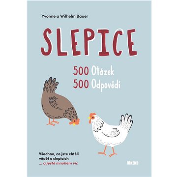 

Slepice 500 otázek, 500 odpovědí