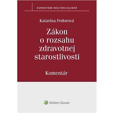 

Zákon o rozsahu zdravotnej starostlivosti: Komentár