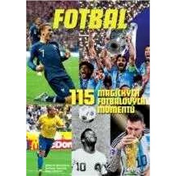 

115 magických fotbalových momentů