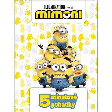 

5minutové pohádky: Mimoni