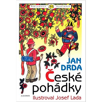 

České pohádky: Ilustroval Josef Lada