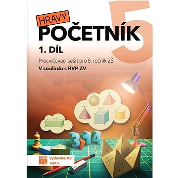 

Hravý početník 5 I.díl: Procvičovací sešit pro 5. ročník ZŠ