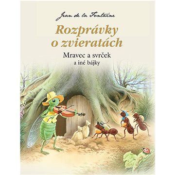 

Rozprávky o zvieratách Mravec a svrček