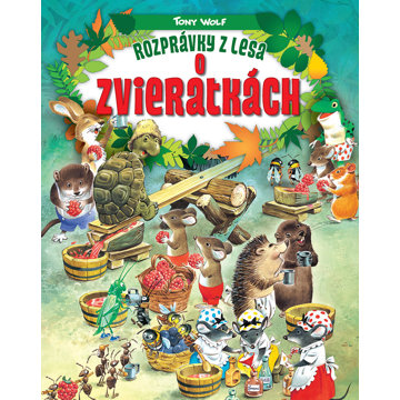 

O zvieratkách: Rozprávky z lesa