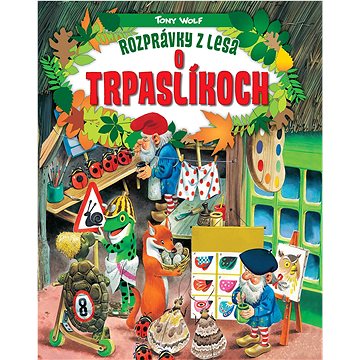 

O trpaslíkoch: Rozprávky z lesa