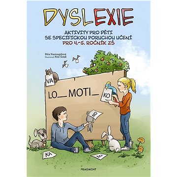 

Dyslexie pro 4.-5. ročník ZŠ: Aktivity pro děti se specifickou poruchou učení