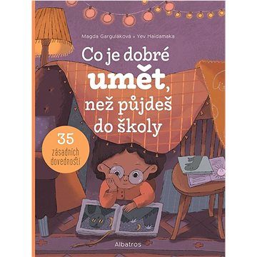 

Co je dobré umět, než půjdeš do školy: 35 zásadních dovedností