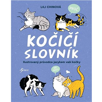 

Kočičí slovník: Ilustrovaný průvodce jazykem vaší kočky