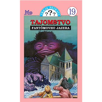 

Tajomstvo Fantómovho jazera: Traja pátrači