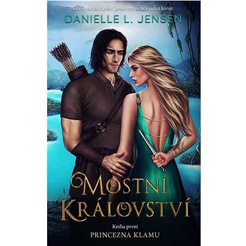

Mostní království Princezna klamu