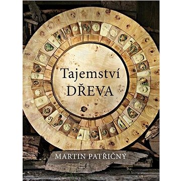 

Tajemství dřeva