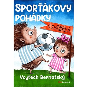

Sporťákovy pohádky o zvířátkách