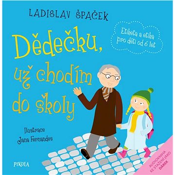

Dědečku, už chodím do školy
