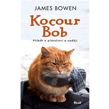 

Kocour Bob: Příběh o přátelství a naději