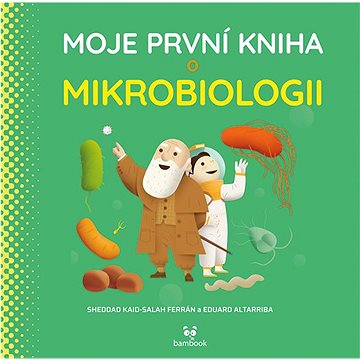 

Moje první kniha o mikrobiologii