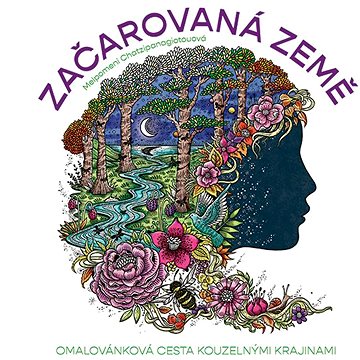 

Začarovaná Země: Omalovánková cesta kouzelnými krajinami