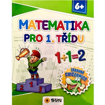 

Matematika pro 1. třídu: Zábavná cvičebnice