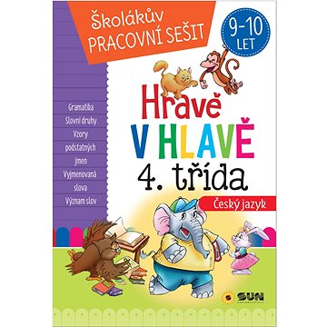 

Hravě v hlavě 4. třída Český jazyk: Školákův pracovní sešit
