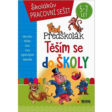 

Předškolák Těším se do školy: Školákův pracovní sešit