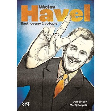 

Václav Havel: ilustrovaný životopis