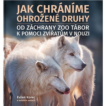 

Jak chráníme ohrožené druhy: Od záchrany ZOO Tábor k pomoci zvířatům v nouzi